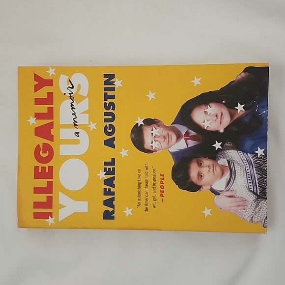 Illegally Yours A Memoir By Rafael Agustin Paperback Book - Picture 1 of 10
